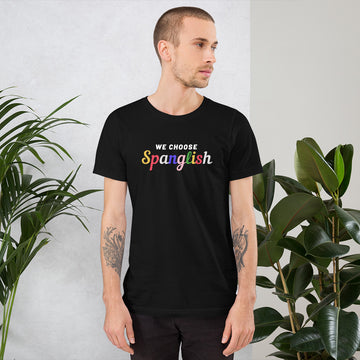 WE CHOOSE SPANGLISH T-SHIRT